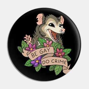 Be Gay Do Crime Pin