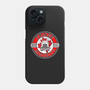 FRINGE MINORITY FREEDOM CONVOY 2022 FRINGE MINORITY EST 2022 RED ROUND BLACK LETTERS Phone Case