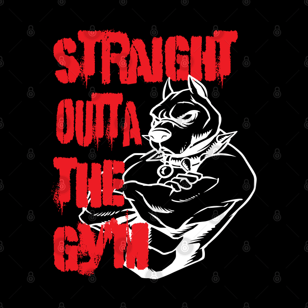 Straight Outta The Gym Apparals Fitness Bodybuilding Gifts Items by Envision Styles