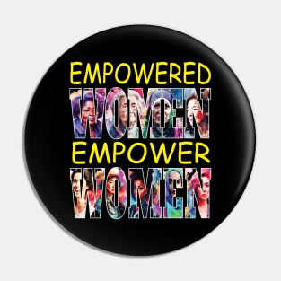 Empowered Women Empower Women Feminist Equality Strong Woman Pin