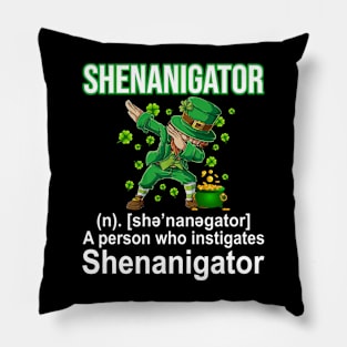 Shenanigator A Person Who Instigates Shenanigator Leprechaun Dabbing Pillow