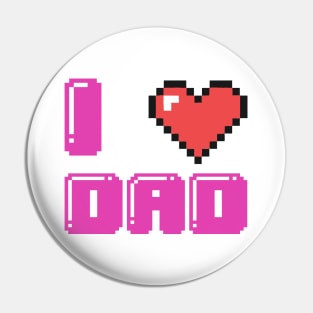 I Love Dad Pin