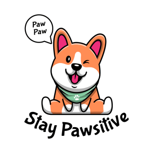 Corgie - Stay Pawsitive T-Shirt