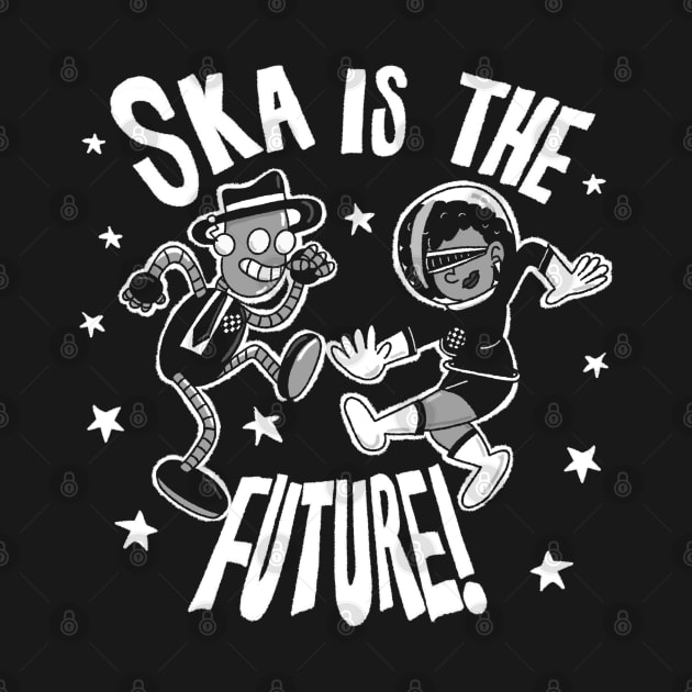 Ska is the Future by Super Cool and Stuff