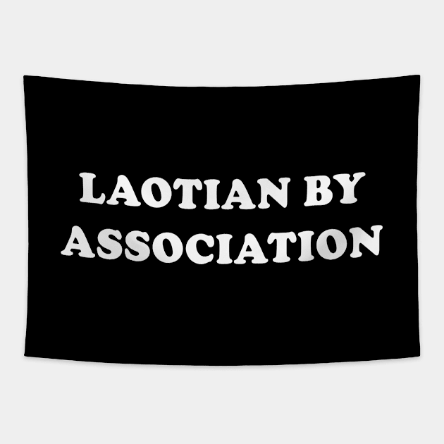 Laotian by association | Vientiane | Laos | Funny Gift Tapestry by MerchMadness