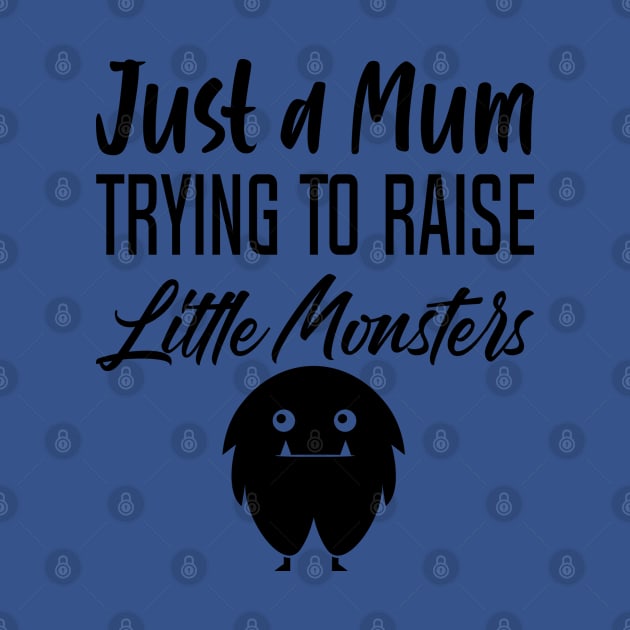 Just a mum trying to Raise monster by holidaystore