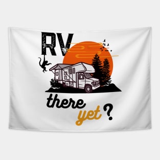 Rv there yet Tapestry