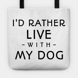 I'd rather live with my life Tote