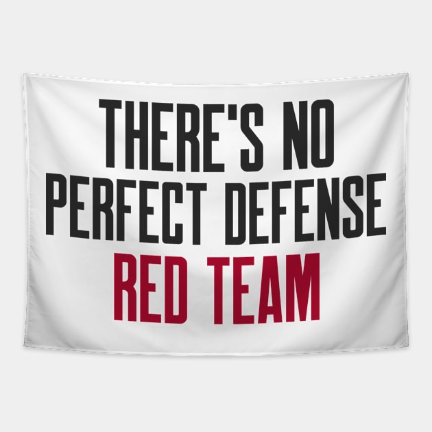 Cybersecurity There's No Perfect Defense Red Team Tapestry by FSEstyle