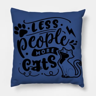 Less People More Cats Pillow