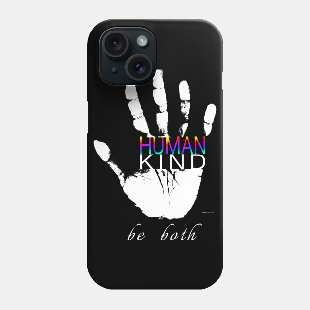 Human Kind | Be Kind | Humanity Phone Case by Dream and Design