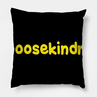 Choose Kindness Pillow