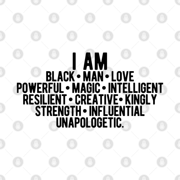 I AM A Strong Black Man | African American by UrbanLifeApparel