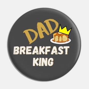 Dad - Breakfast King Pin