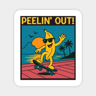 Peelin' Out Magnet