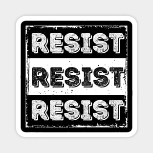 Resist Magnet
