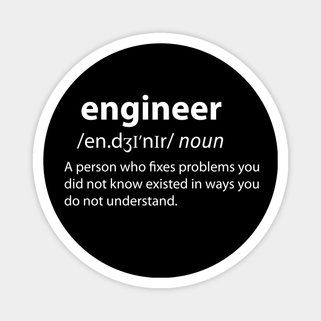 Engineer - Funny Dictionary Definition - Funny Engineer - Magnet | TeePublic Engineer - Funny Dictionary Definition - Funny Engineer - Magnet | TeePublic