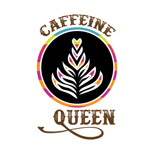 Caffeine Queen T-Shirt