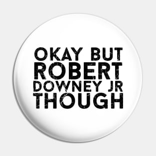 okay robert downey Pin