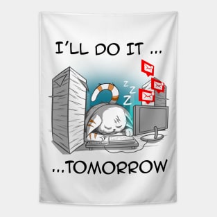 i'll do it... tomorrow Tapestry