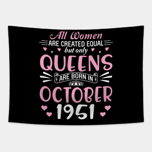 Happy Birthday 69 Years Old To All Women Are Created Equal But Only Queens Are Born In October 1951 Tapestry