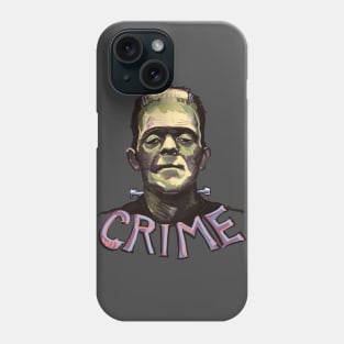 Frankenstein Crime Phone Case