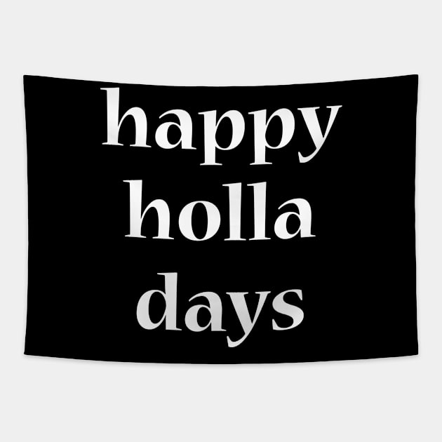 Happy holla days Tapestry by sunima