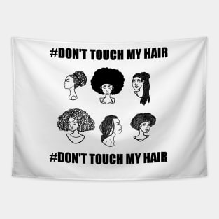 #Don't Touch My Hair Blk/Wht Tapestry