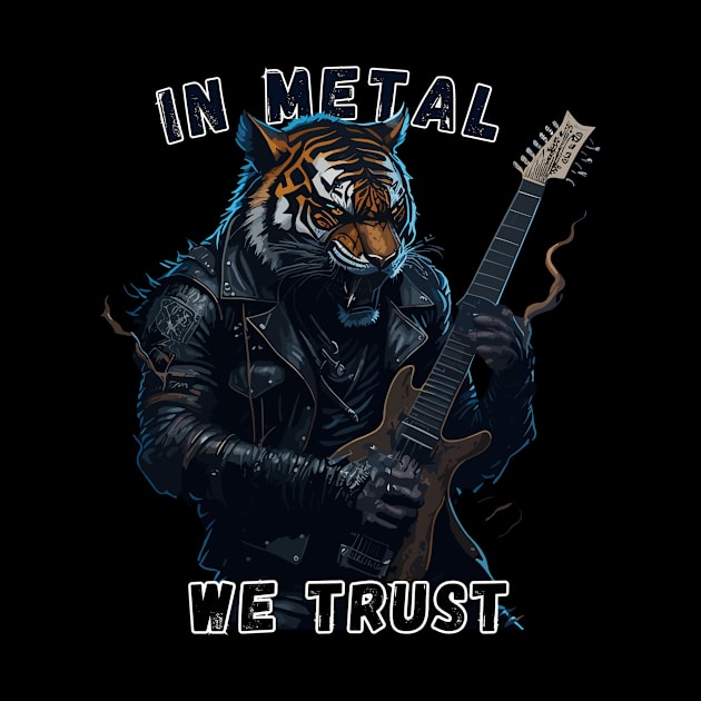 In metal we trust Metalhead Tiger by Stoiceveryday