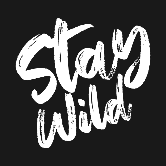 Stay wild by Wild man 2