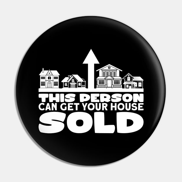 Can Get Your House Sold I Realtor I Real Estate Agent Pin by Shirtjaeger