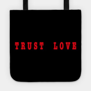 Trust Love Tote