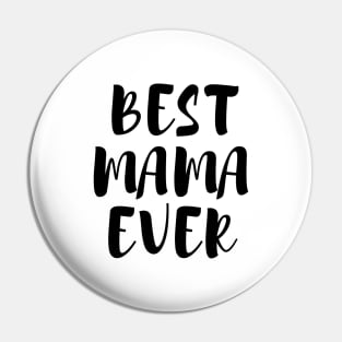 Best mama ever Pin