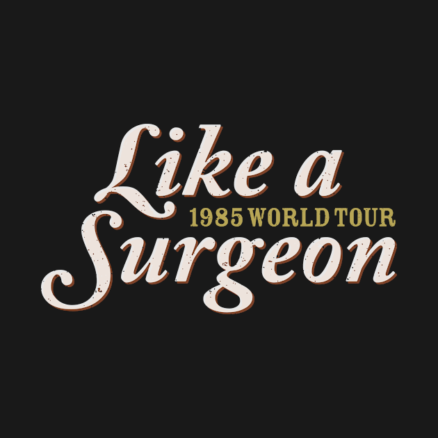 Like a Surgeon (1985) by Third Unit