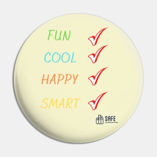 Fun Cool Happy Smart Pin