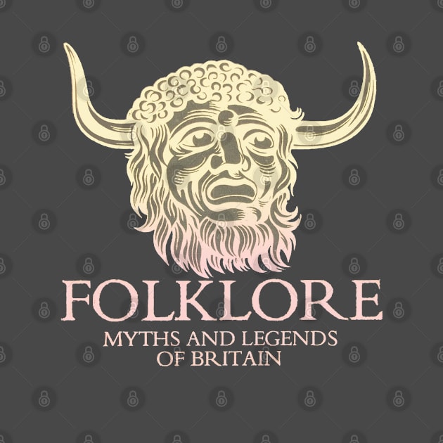 Folklore: Myths and Legends of Britain by Hiraeth Tees