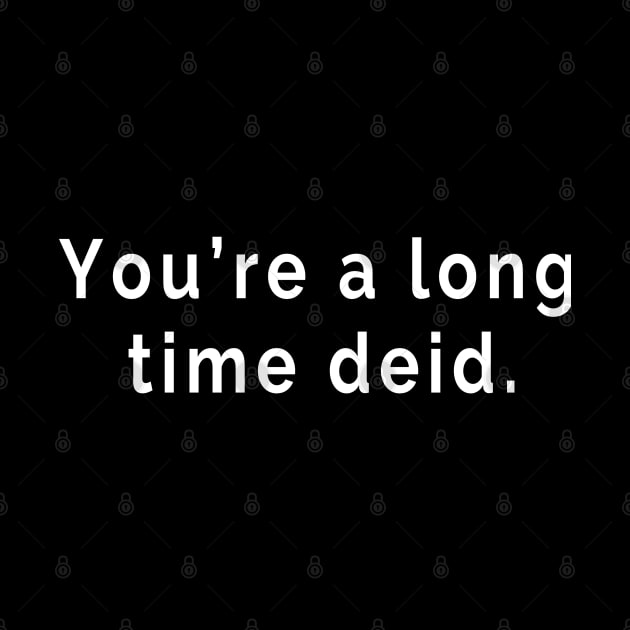 You're a Long Time Deid - Scottish Slang Words and Phrases by tnts