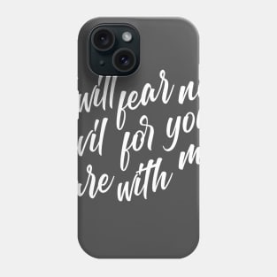 I will fear no evil Phone Case