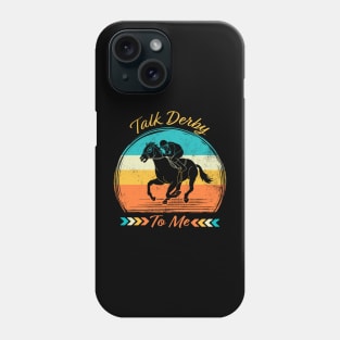 Retro Talk Derby To Me Vintage, Funny Kentucky Horse Racing Phone Case