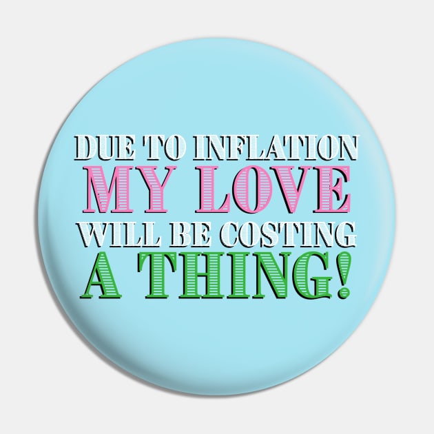 Due to Inflation my love will be costing a thing! Pin by ART by RAP