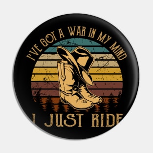 I've Got A War In My Mind I Just Ride Cowboy Boot Hat Music Pin