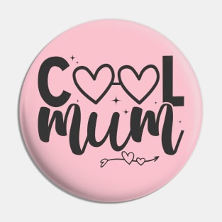 Cool mum; mum; mother; mummy; mother's day; gift; gift for mum; gift for mother; gift for mummy; gift from child; daughter; son; gift from husband; mother's day gift; love; love mum; mum birthday gift; coolest; coolest mum; funny; Pin