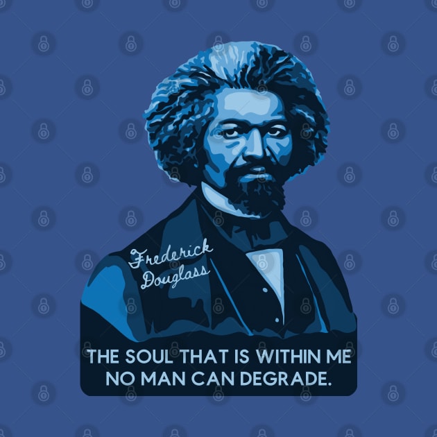 Frederick Douglass Portrait and Quote by Slightly Unhinged