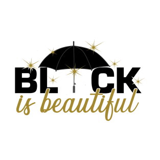 Black is beautiful. T-Shirt