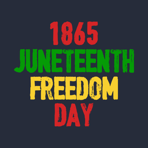 1865 JUNETEENTH FREEDOM DAY by Banned Books Club