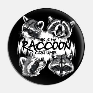 This is My Raccoon Costume Funny Raccoon Street Cats Trash Pin