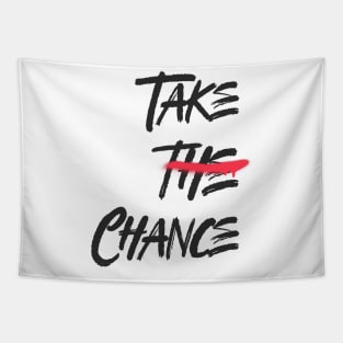 Take The Chance Tapestry