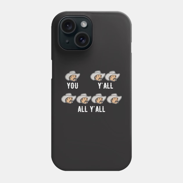 Talk Like a Texan // Texas English Lessons // You Y'all All Y'all Phone Case by SLAG_Creative