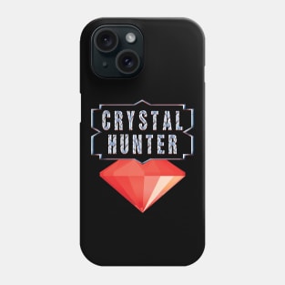 Crystal Hunter and mineral collector Phone Case