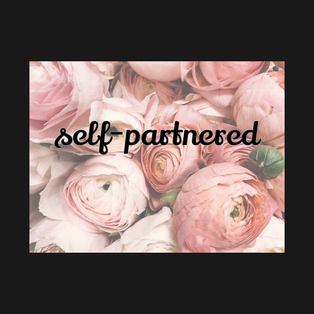 Emma Watson Self-Partnered (Single) Motto on Floral Background by victoriaarden